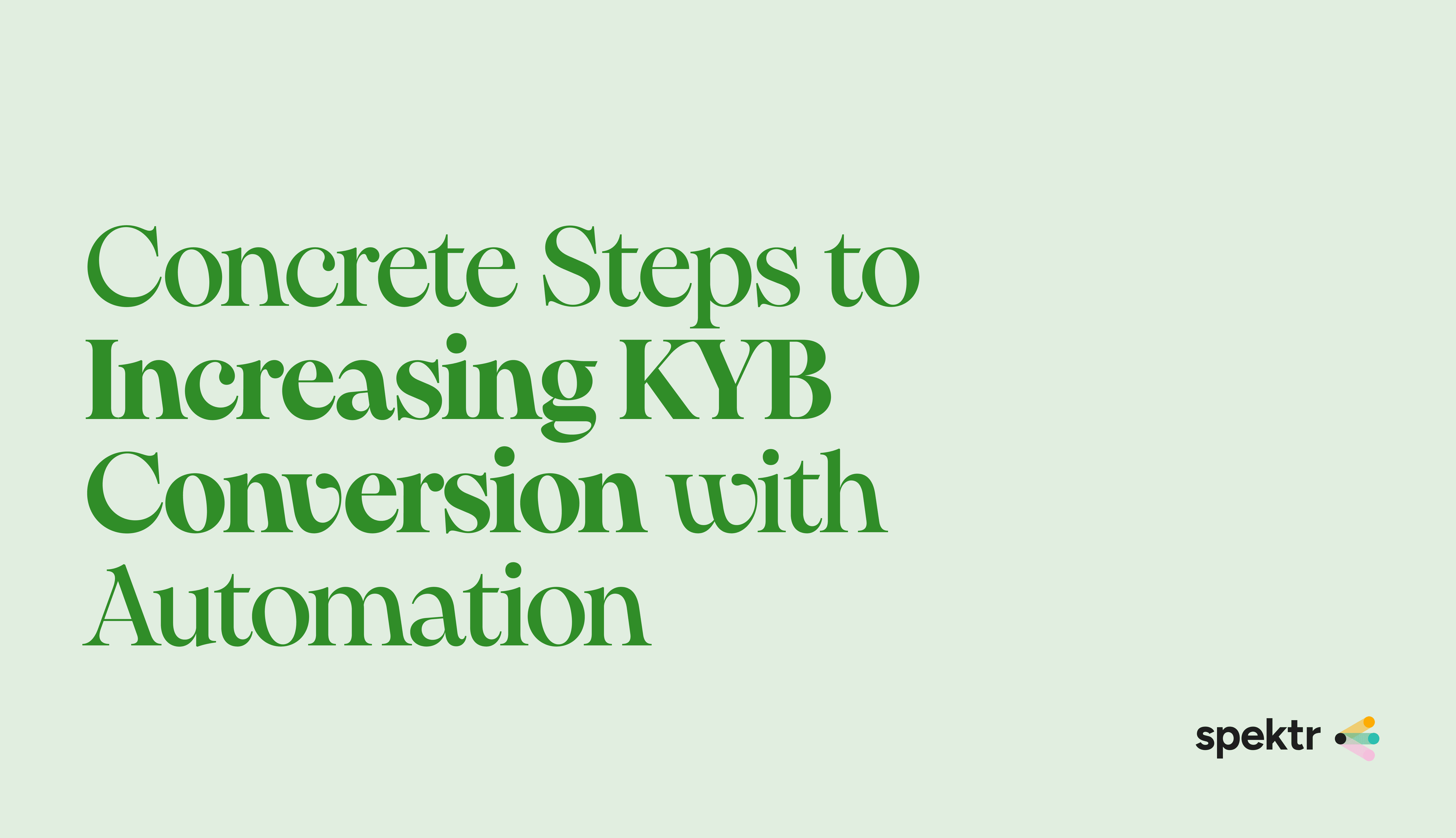 Increasing KYB conversions rates with automation tools